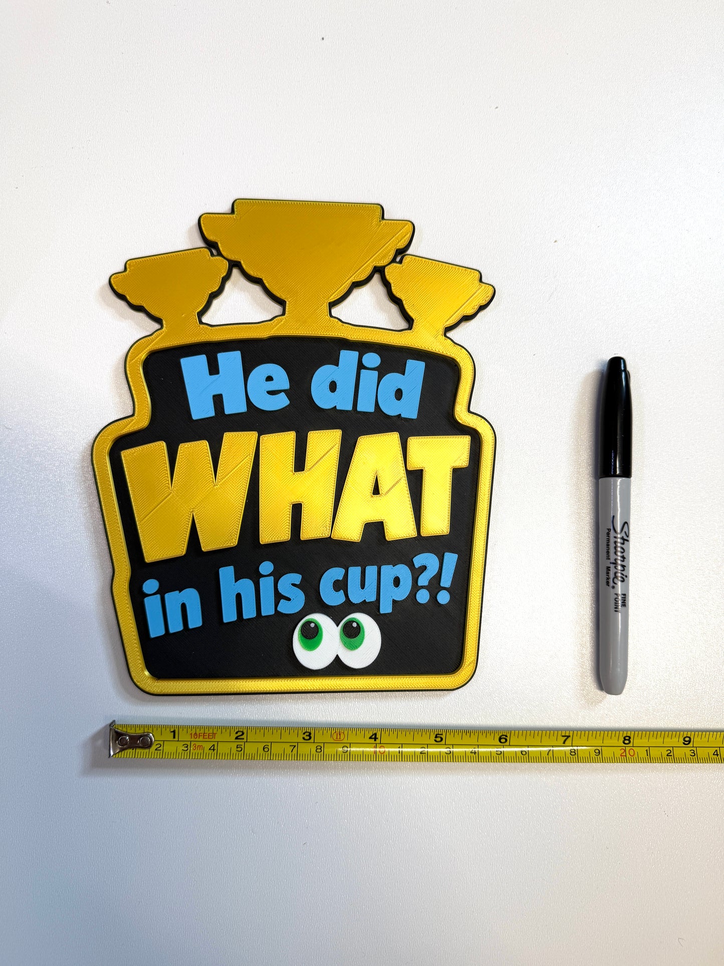 He Did What In His Cup?! Wall Sign | Kids Bedroom Decor